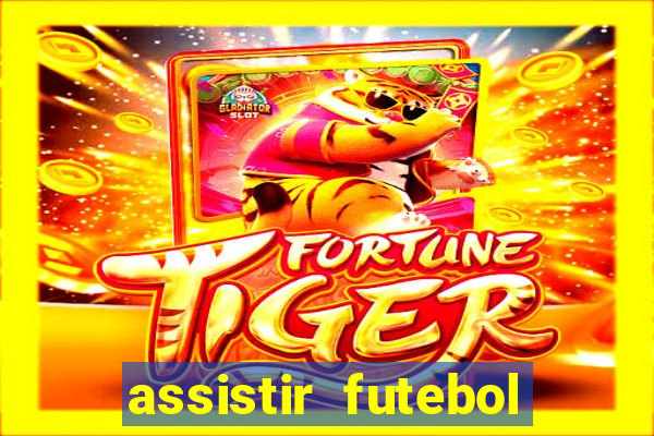 assistir futebol online multi canais